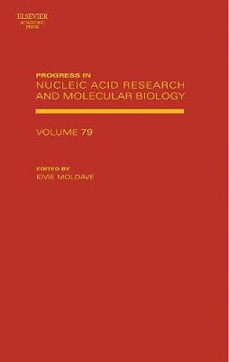 Progress in Nucleic Acid Research and Molecular Biology: Volume 79 - Progress in Nucleic Acid Research and Molecular Biology (Hardback)