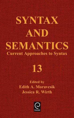 Current Approaches to Syntax - Syntax and Semantics 13 (Hardback)