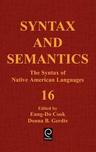 The Syntax of Native American Languages - Syntax and Semantics 16 (Hardback)