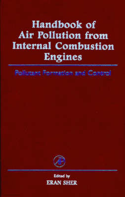 Handbook of Air Pollution from Internal Combustion Engines: Pollutant Formation and Control (Hardback)