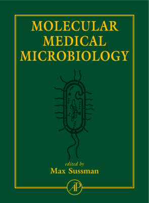 Molecular Medical Microbiology: v. 1-3 (Hardback)