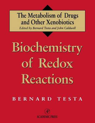 Biochemistry of Redox Reactions - Metabolism of Drugs and Other Xenobiotics (Hardback)