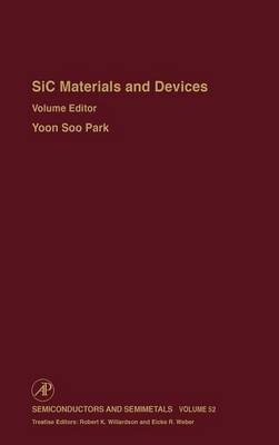 SiC Materials and Devices: Volume 52 - Semiconductors and Semimetals (Hardback)