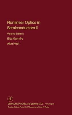 Nonlinear Optics in Semiconductors II: Volume 59 - Semiconductors and Semimetals (Hardback)