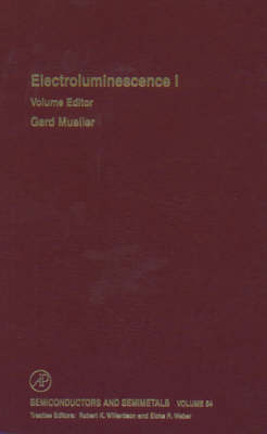Semiconductors and Semimetals: Vol 64: Electroluminescence (Hardback)