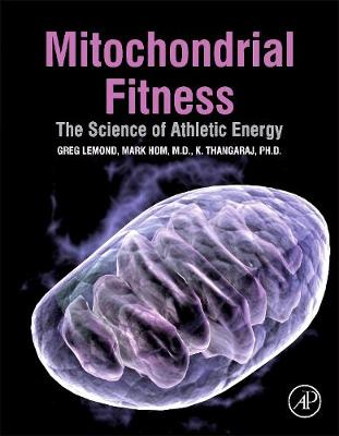Mitochondrial Fitness: the Science of Athletic Energy (Hardback)