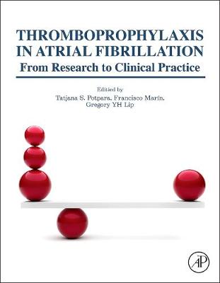 Thromboprophylaxis in Atrial Fibrillation: From Research to Clinical Practice (Hardback)