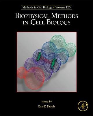 Biophysical Methods in Cell Biology: Volume 125 - Methods in Cell Biology (Hardback)