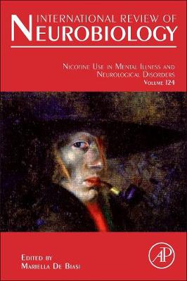 Nicotine Use in Mental Illness and Neurological Disorders: Volume 124 - International Review of Neurobiology (Hardback)