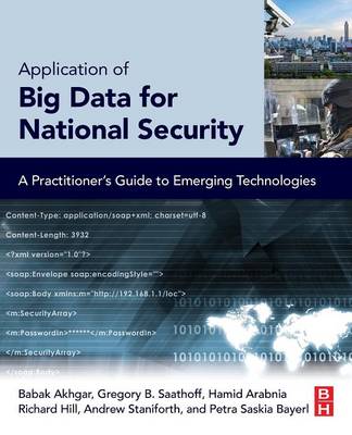 Application of Big Data for National Security: A Practitioner's Guide to Emerging Technologies (Paperback)
