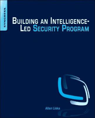 Building an Intelligence-Led Security Program (Paperback)