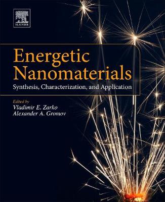Energetic Nanomaterials: Synthesis, Characterization, and Application (Paperback)