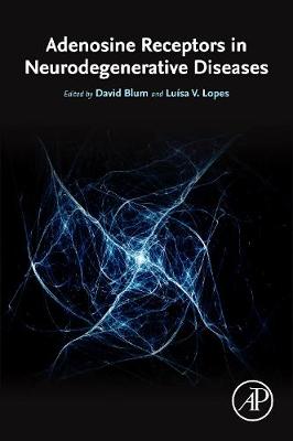 Adenosine Receptors in Neurodegenerative Diseases (Hardback)