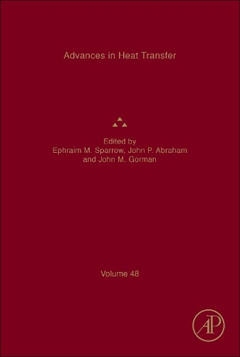 Advances in Heat Transfer: Volume 48 - Advances in Heat Transfer (Hardback)