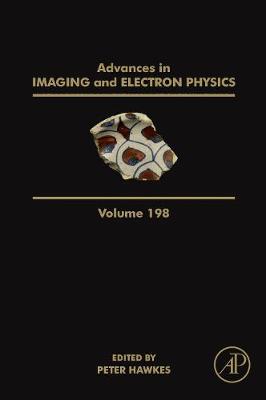 Advances in Imaging and Electron Physics: Volume 198 - Advances in Imaging and Electron Physics (Hardback)