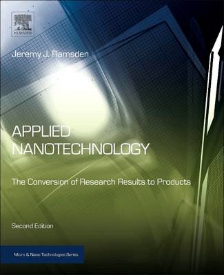 Applied Nanotechnology: The Conversion of Research Results to Products - Micro & Nano Technologies (Paperback)