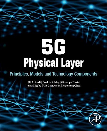 5G Physical Layer: Principles, Models and Technology Components (Paperback)