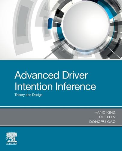 Advanced Driver Intention Inference: Theory and Design (Paperback)