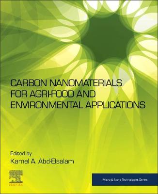 Carbon Nanomaterials for Agri-food and Environmental Applications - Micro & Nano Technologies (Paperback)