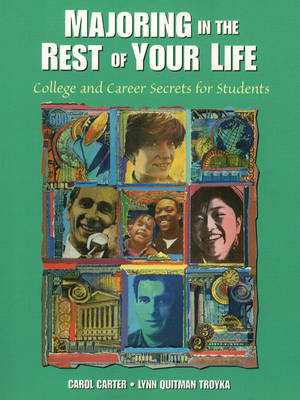Majoring in the Rest of Your Life: College and Career Secrets for Students (Paperback)
