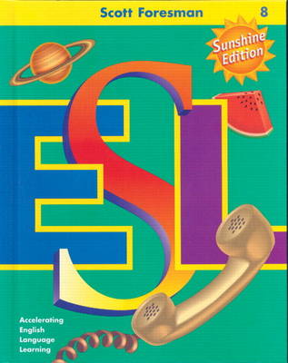 Scott Foresman ESL, Grade 8 Teacher's Resource Book (Paperback)