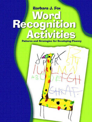 Word Recognition Activities: Patterns and Strategies for Developing Fluency (Paperback)