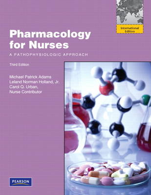 Pharmacology for Nurses: A Pathophysiologic Approach (Paperback)