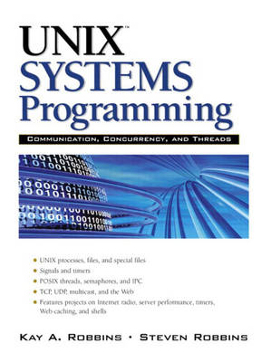 UNIX Systems Programming: Communication, Concurrency and Threads (Hardback)