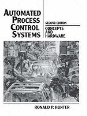 Automated Process Control Systems: Concepts and Hardware (Paperback)