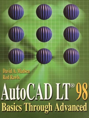 AutoCAD LT 98: Basics Through Advanced (Paperback)