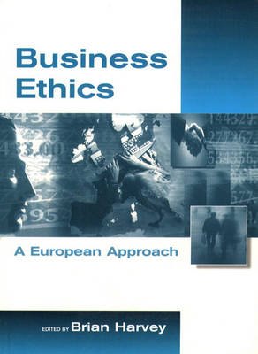 BUSINESS ETHICS: EUROPEAN APPROACH (Paperback)