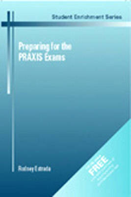 Preparing for the Praxis Exam: A Guide for Teachers (Paperback)