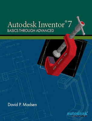 Autodesk Inventor 7: Basics Through Advanced (Paperback)