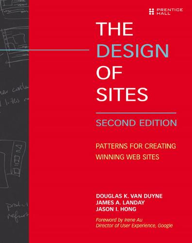 The Design of Sites: Patterns for Creating Winning Web Sites (Paperback)