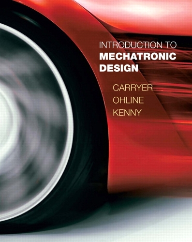 Introduction to Mechatronic Design (Hardback)