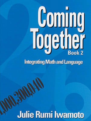 Coming Together 2: Integrating Math and Language (Paperback)