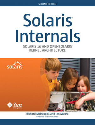 Solaris Internals: Solaris 10 and Open Solaris Kernel Architecture (Hardback)