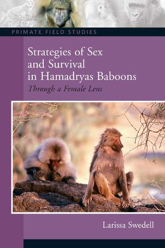 Strategies of Sex and Survival in Female Hamadryas Baboons: Through a Female Lens - Primate Field Studies (Paperback)