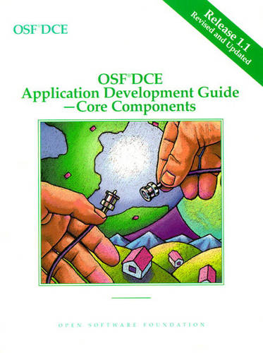 OSF DCE Application Development Guide, Volume II: Core Components Release 1.1 (Paperback)