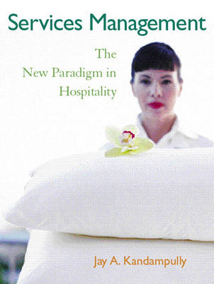 Services Management: The New Paradigm in Hospitality (Paperback)