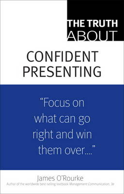 The Truth About Confident Presenting, (paperback) (Paperback)