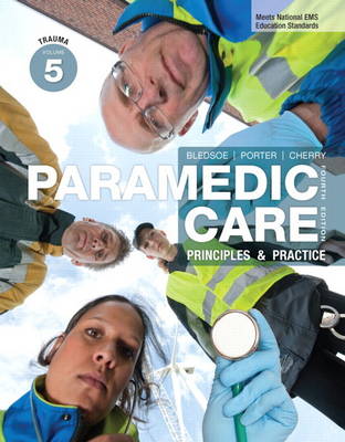 Paramedic Care: Principles & Practice, Volume 5, Trauma (Hardback)