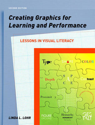 Creating Graphics for Learning and Performance: Lessons in Visual Literacy (Paperback)