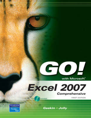 Go! with Excel 2007: Comprehensive
