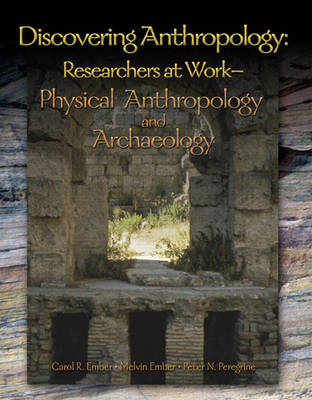Discovering Anthropology: Researchers at Work-Physical Anthropology and Archaeology (Paperback)