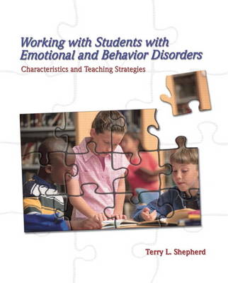 Working with Students with Emotional and Behavior Disorders: Characteristics and Teaching Strategies (Paperback)