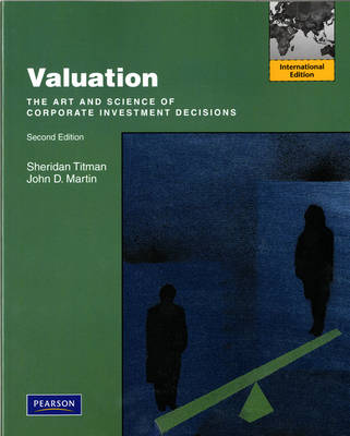 Valuation: The Art and Science of Corporate Investment Decisions (Paperback)