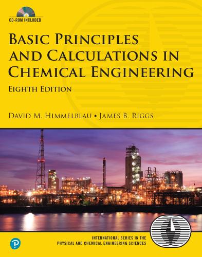 Basic Principles and Calculations in Chemical Engineering - International Series in the Physical and Chemical Engineering Sciences