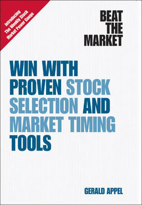 Beat the Market: Win with Proven Stock Selection and Market Timing Tools (Hardback)