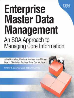 Enterprise Master Data Management: An SOA Approach to Managing Core Information (Hardback)